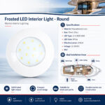Frosted round LED interior light specifications and installation guide for boats